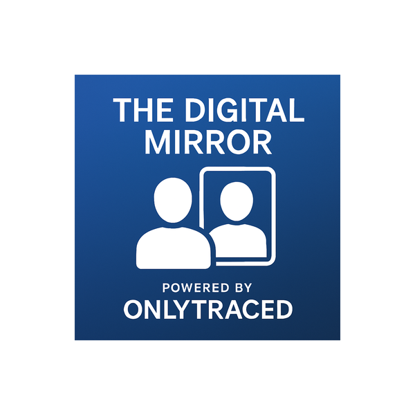 Artwork for The Digital Mirror – Powered by OnlyTraced