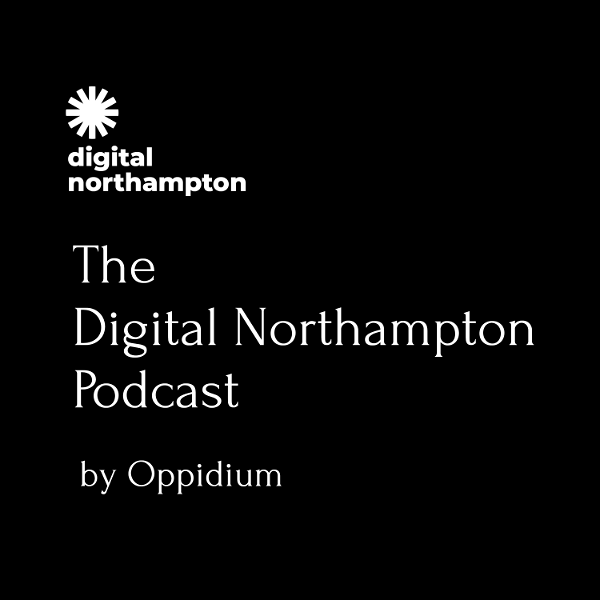 Artwork for The Digital Northants Podcast