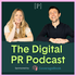 The Digital PR Podcast