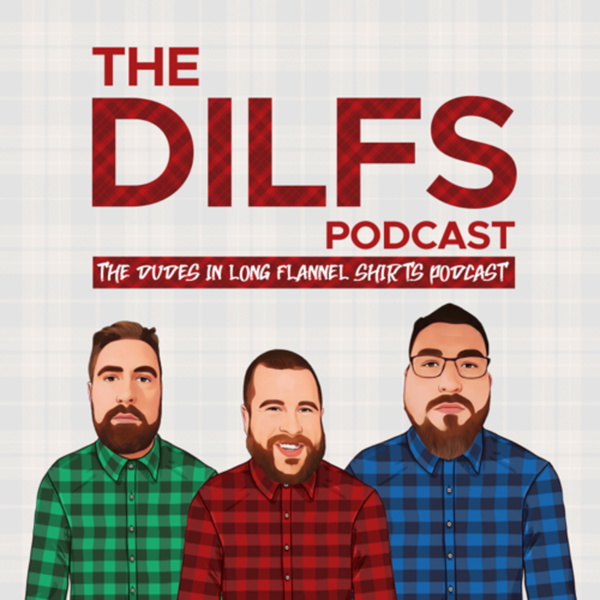 Artwork for The DILFS Podcast
