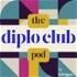 The Diplo Club Pod