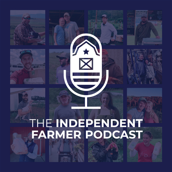Artwork for The Independent Farmer Podcast
