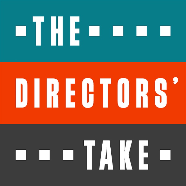Artwork for The Directors’ Take Podcast