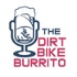 The Dirt Bike Burrito Podcast