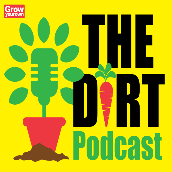 Artwork for The Dirt: the gardening podcast from Grow Your Own magazine