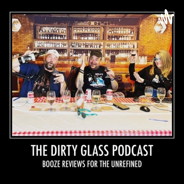Artwork for The Dirty Glass Podcast