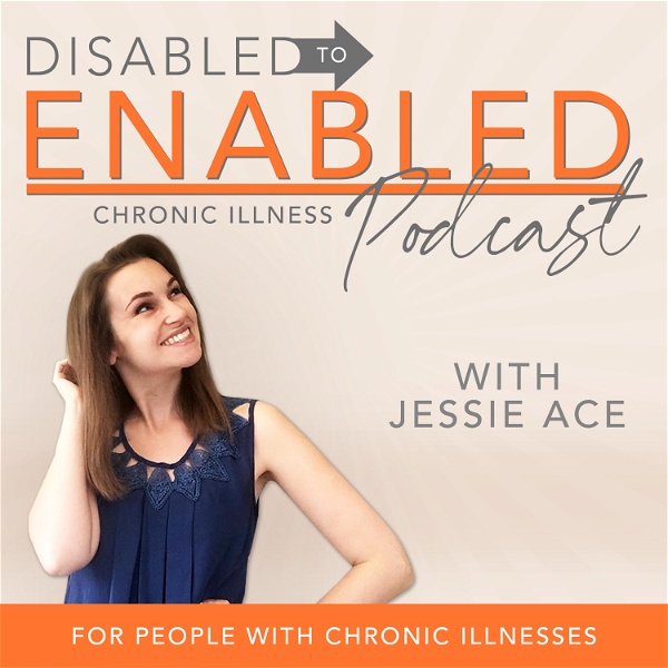 Artwork for The DISabled to ENabled podcast for people with chronic illnesses