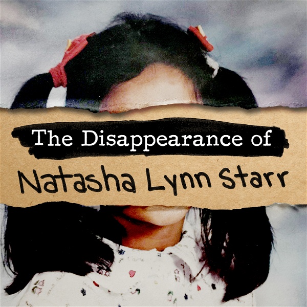 Artwork for The Disappearance of Natasha Lynn Starr