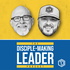 The Disciple-Making Leader