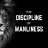 The Discipline of Manliness