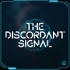 The Discordant Signal
