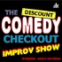 The Discount Comedy Checkout Improv Show