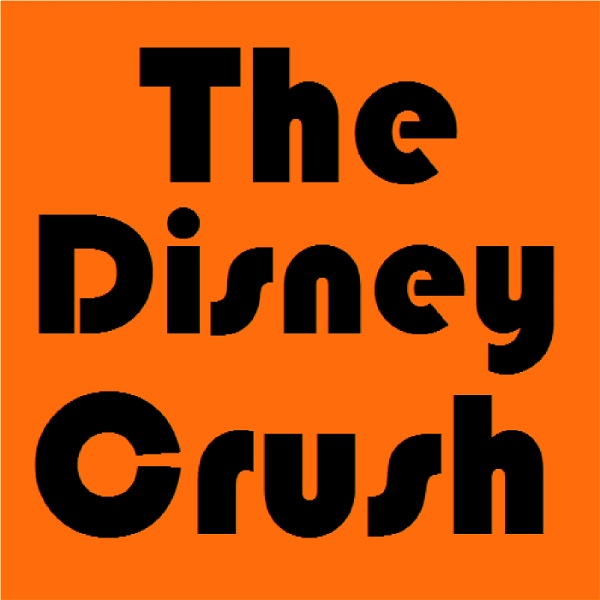 Artwork for The Disney Crush Podcast