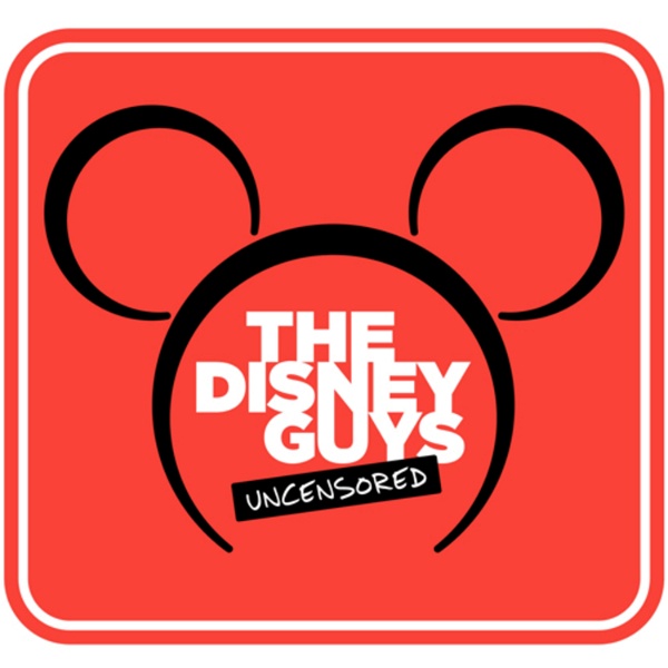 Artwork for The Disney Guys: Uncensored