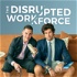 The Disrupted Workforce