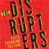 The Disrupters: Faith Changing Culture