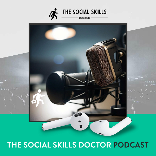 Artwork for The Social Skills Doctor Podcast