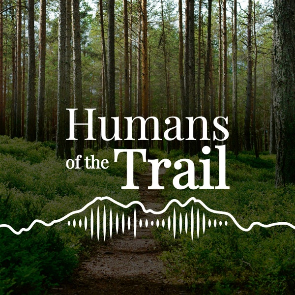 Artwork for Humans of the Trail