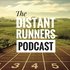 The Distant Runners Podcast