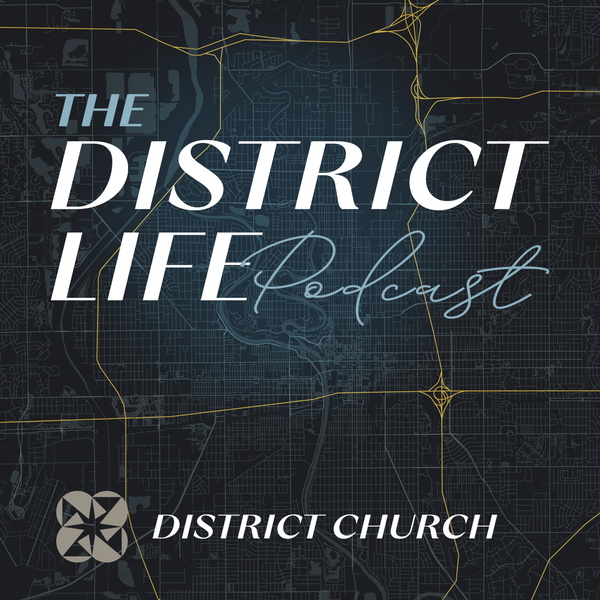 Artwork for The District Life Podcast