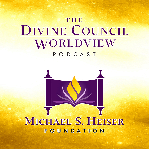 Artwork for The Divine Council Worldview Podcast