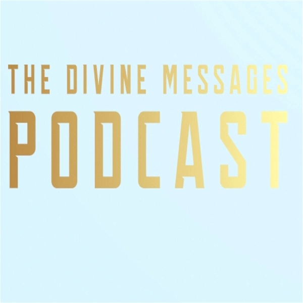 Artwork for The Divine Messages Podcast