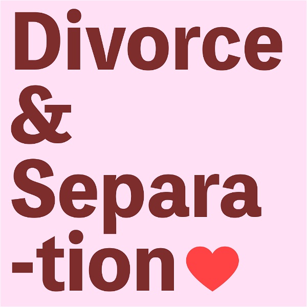 Artwork for The Divorce and Separation Podcast