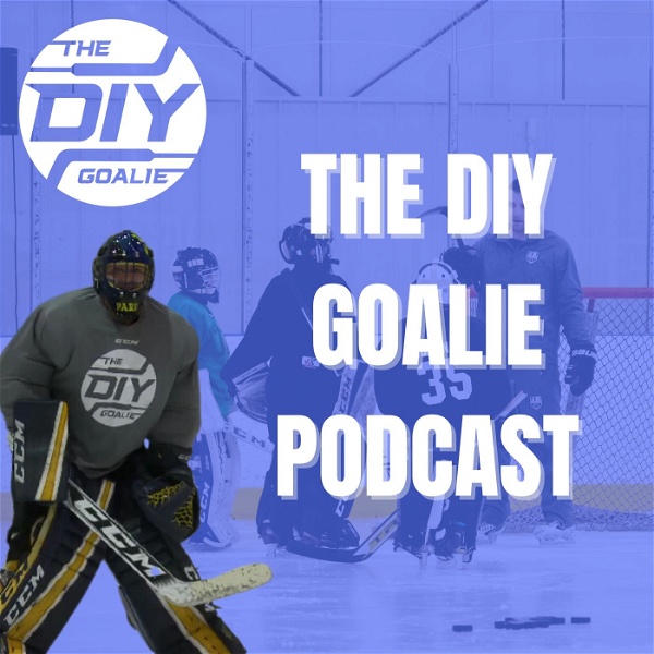 Artwork for The DIY Goalie Podcast