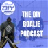 The DIY Goalie Podcast
