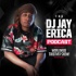 The DJ Jay Erica Podcast