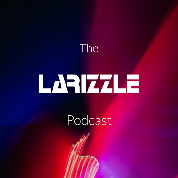 Artwork for The Larizzle Podcast