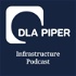 The DLA Piper Infrastructure Podcast