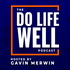 The Do Life Well Podcast