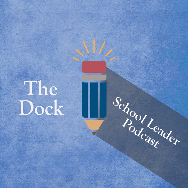 Artwork for The Dock School Leader Podcast