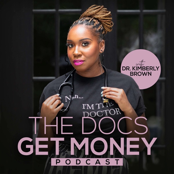 Artwork for The Docs Get Money Podcast
