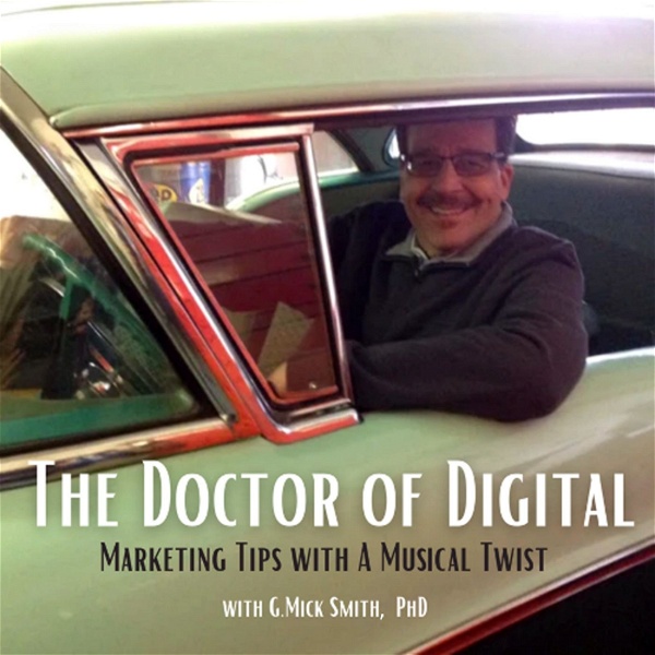 Artwork for The Doctor of Digital™ GMick Smith, PhD