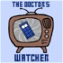 The Doctor's Watcher