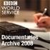The Documentary Podcast: Archive 2008