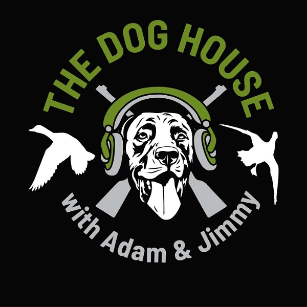 Artwork for THE DOG HOUSE with Adam & Jimmy