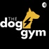 The Dog's GYM podcast