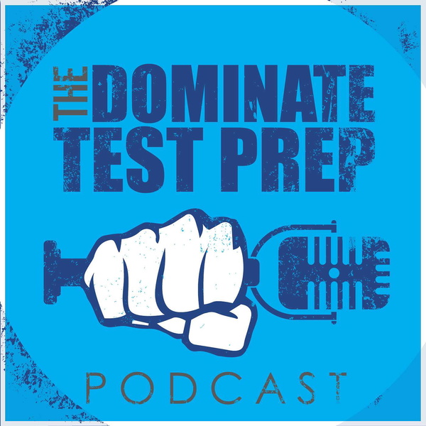 Artwork for The Dominate Test Prep Podcast