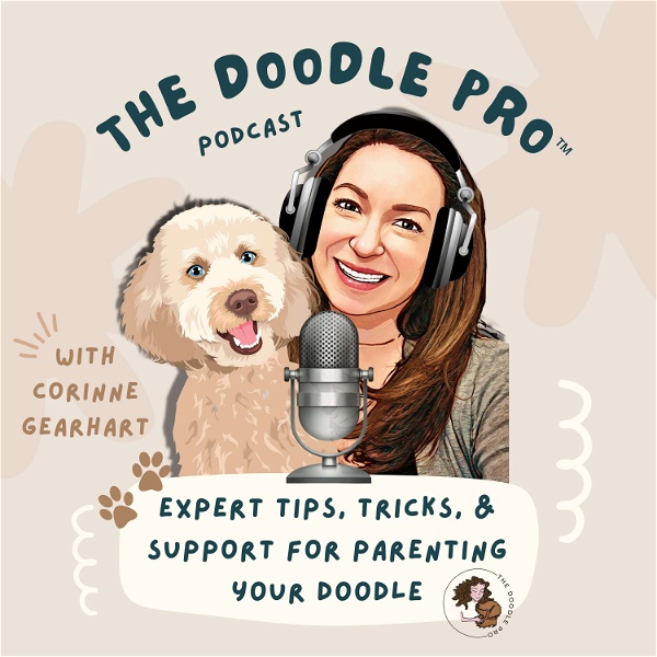 Artwork for The Doodle Pro Podcast: Unleashing Expert Training, Grooming, & Health Tips for Doodle Dogs & Puppies