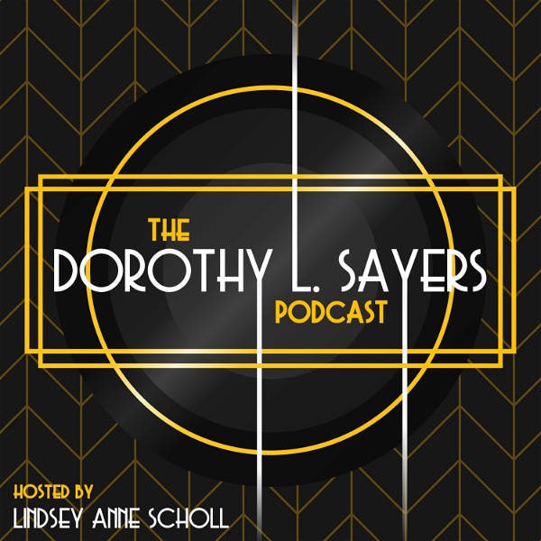 Artwork for The Dorothy L. Sayers Podcast
