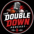 The Double Down Podcast