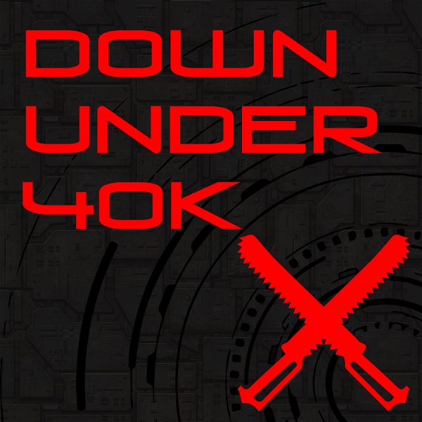 Artwork for The Down Under 40k Podcast
