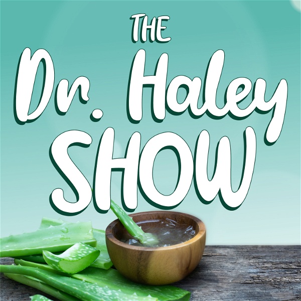 Artwork for The Dr. Haley Show