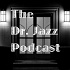 The Dr. Jazz Podcast