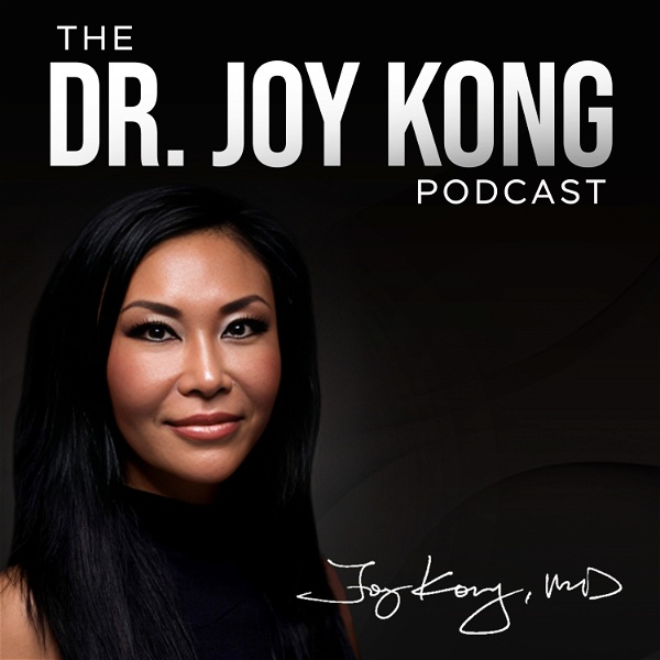 Artwork for The Dr. Joy Kong Podcast