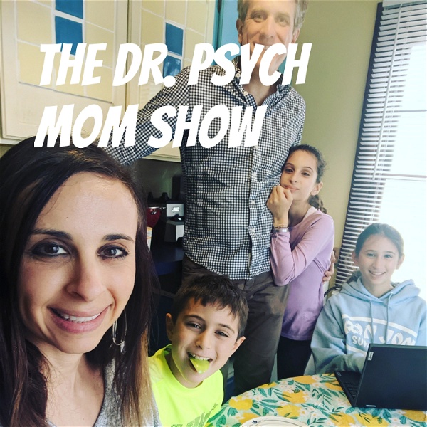 Artwork for The Dr. Psych Mom Show
