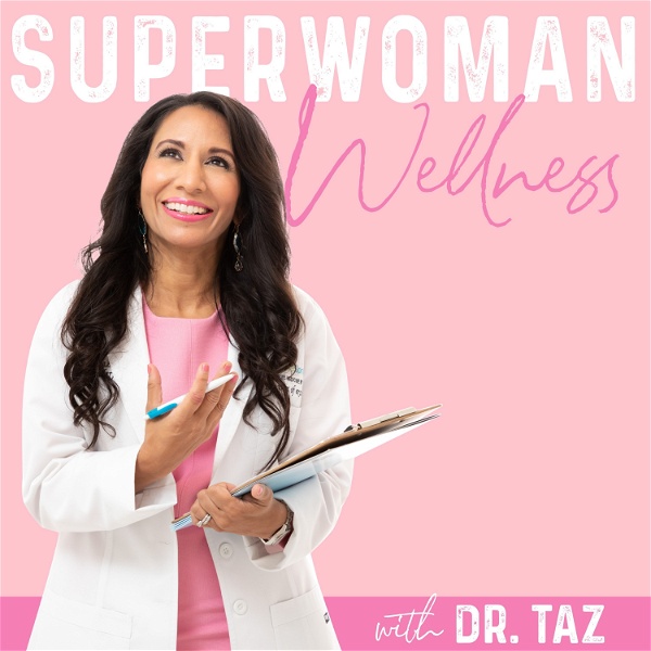 Artwork for Super Woman Wellness by Dr. Taz